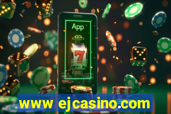 www ejcasino.com